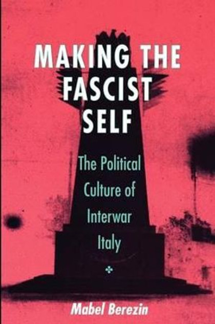 Making the Fascist Self Making the Fascist Self