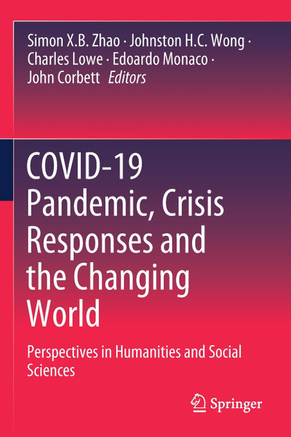 COVID-19 Pandemic, Crisis Responses and the Changing World COVID-19 Pandemic, Crisis Responses and the Changing World