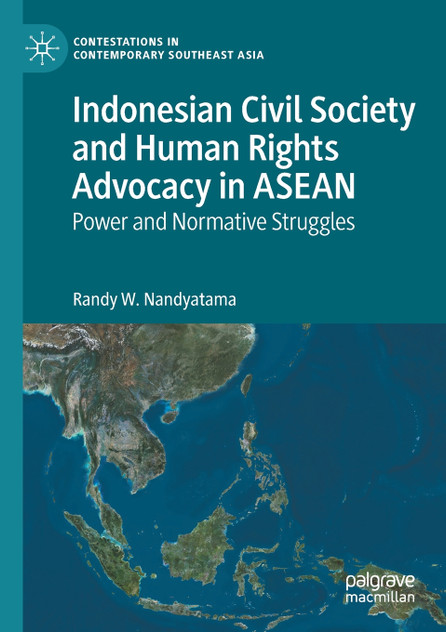Indonesian Civil Society and Human Rights Advocacy in ASEAN Indonesian Civil Society and Human Rights Advocacy in ASEAN
