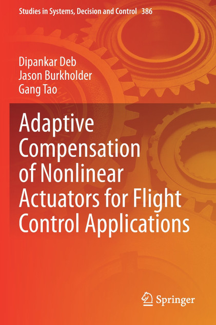 Adaptive Compensation of Nonlinear Actuators for Flight Control Applications Adaptive Compensation of Nonlinear Actuators for Flight Control Applications