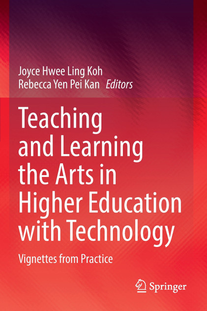 Teaching and Learning the Arts in Higher Education with Technology Teaching and Learning the Arts in Higher Education with Technology