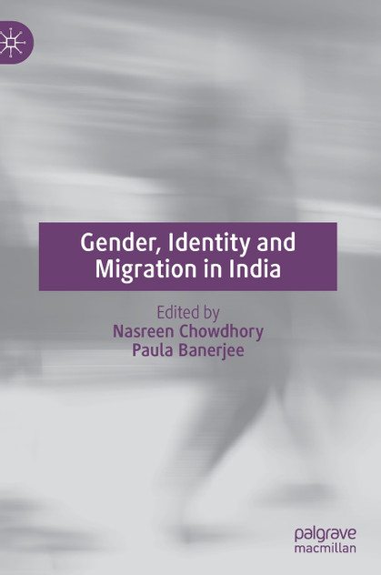 Gender, Identity and Migration in India Gender, Identity and Migration in India