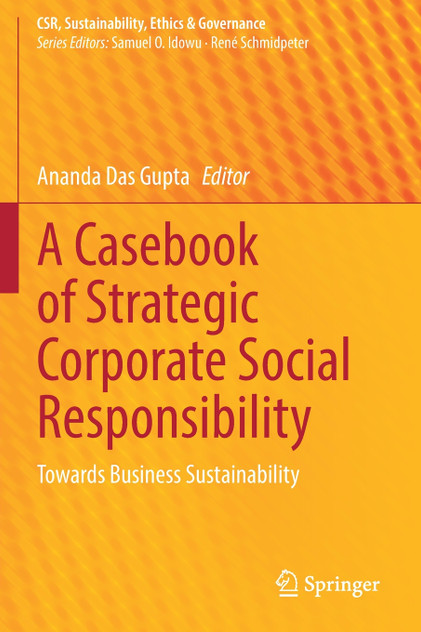 A Casebook of Strategic Corporate Social Responsibility A Casebook of Strategic Corporate Social Responsibility