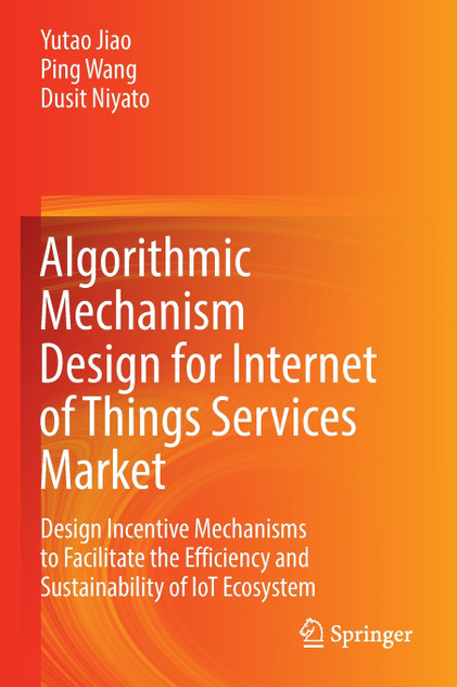 Algorithmic Mechanism Design for Internet of Things Services Market Algorithmic Mechanism Design for Internet of Things Services Market