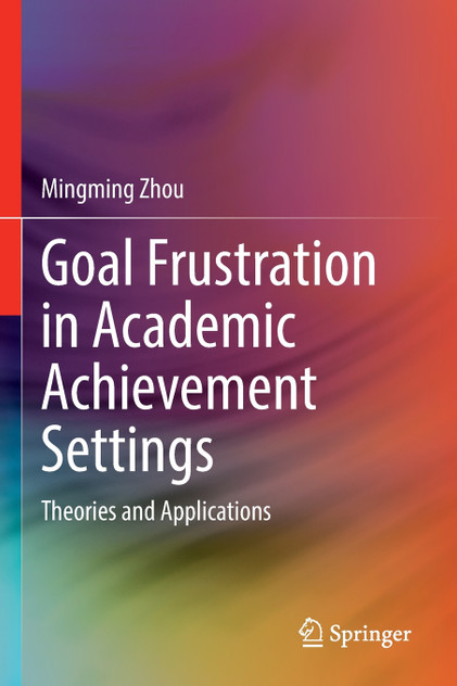 Goal Frustration in Academic Achievement Settings