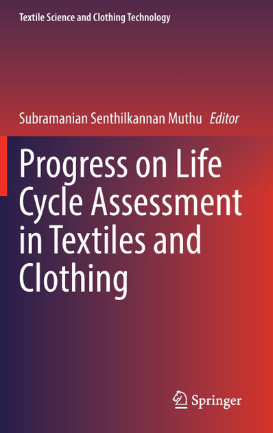 Progress on Life Cycle Assessment in Textiles and Clothing