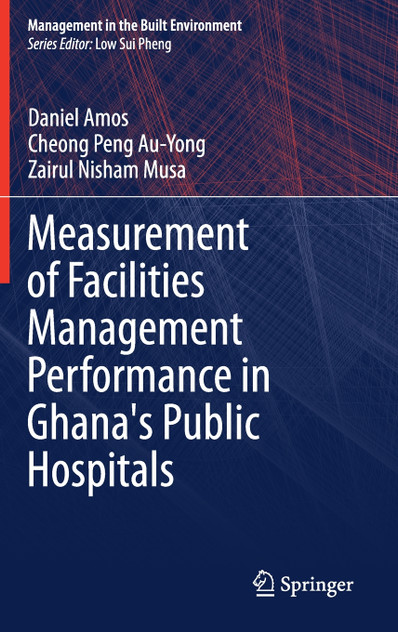 Measurement of Facilities Management Performance in Ghana's Public Hospitals Measurement of Facilities Management Performance in Ghana's Public Hospitals