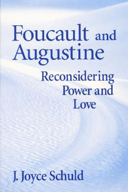 Foucault and Augustine Foucault and Augustine