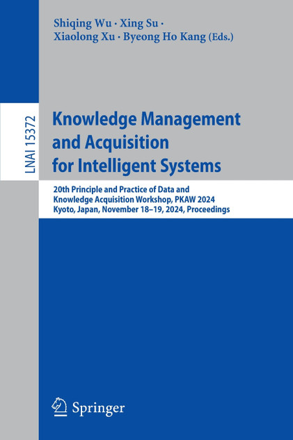 Knowledge Management and Acquisition for Intelligent Systems Knowledge Management and Acquisition for Intelligent Systems