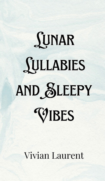 Lunar Lullabies and Sleepy Vibes Lunar Lullabies and Sleepy Vibes