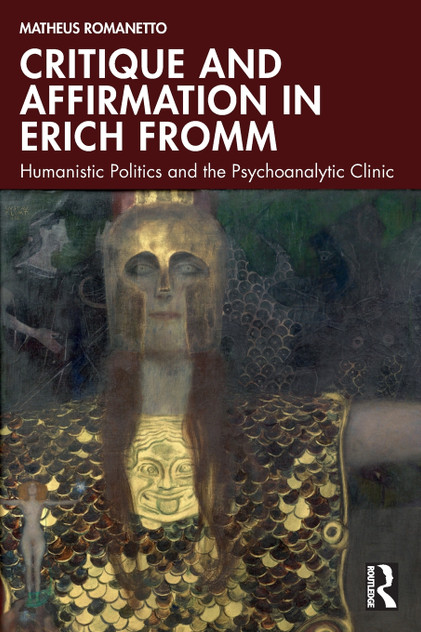 Critique and Affirmation in Erich Fromm Critique and Affirmation in Erich Fromm