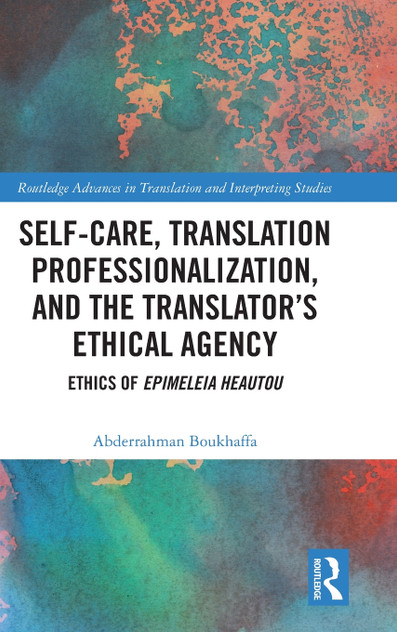 Self-Care, Translation Professionalization, and the Translator's Ethical Agency