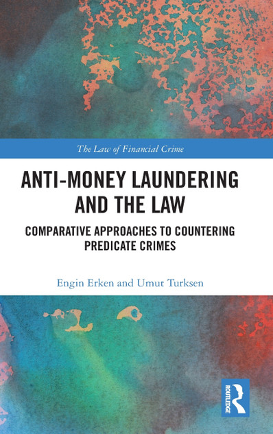Anti-Money Laundering and the Law Anti-Money Laundering and the Law