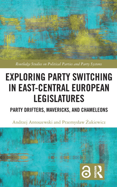 Exploring Party Switching in East-Central European Legislatures Exploring Party Switching in East-Central European Legislatures