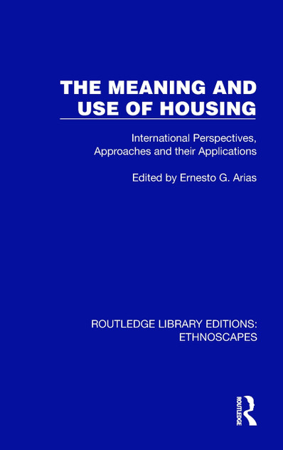 The Meaning and Use of Housing The Meaning and Use of Housing