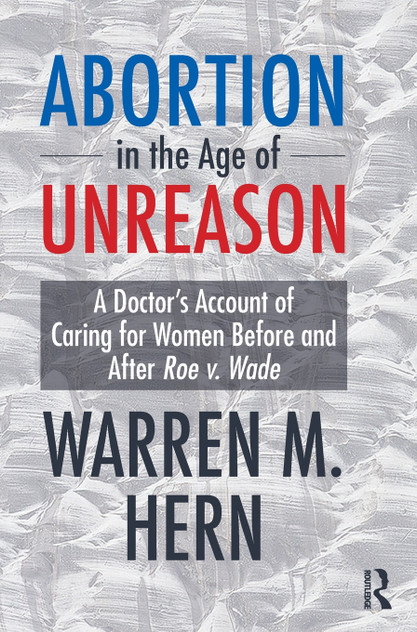 Abortion in the Age of Unreason Abortion in the Age of Unreason