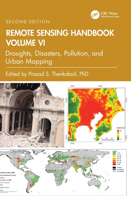 Remote Sensing Handbook, Volume VI