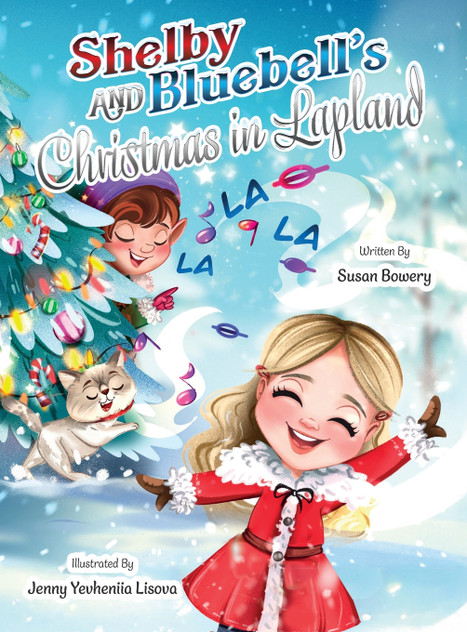 Shelby and Bluebell's Christmas in Lapland Shelby and Bluebell's Christmas in Lapland