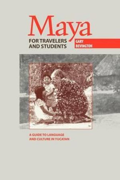 Maya for Travelers and Students Maya for Travelers and Students