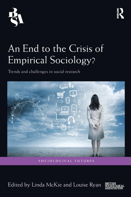 An End to the Crisis of Empirical Sociology? An End to the Crisis of Empirical Sociology?