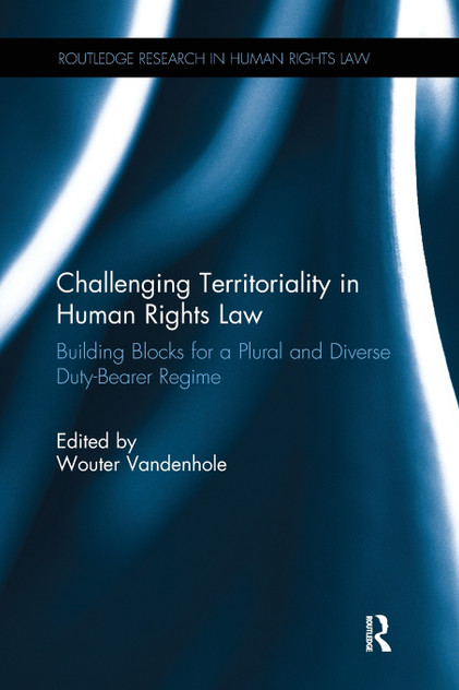 Challenging Territoriality in Human Rights Law Challenging Territoriality in Human Rights Law