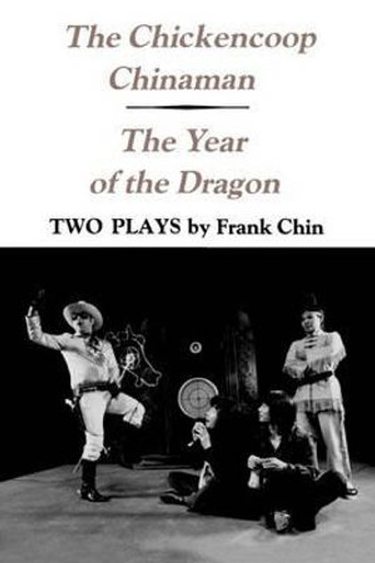 The Chickencoop Chinaman and the Year of the Dragon