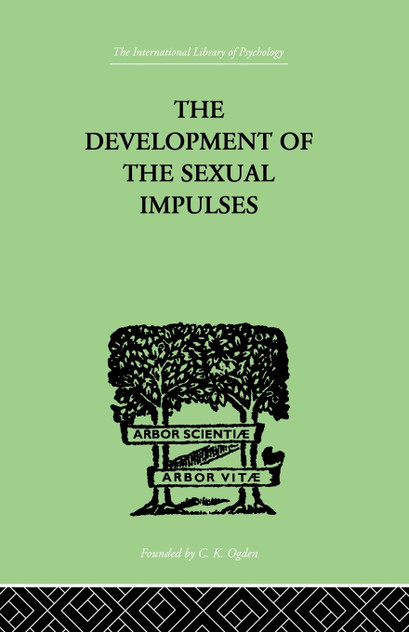 The Development Of The Sexual Impulses The Development Of The Sexual Impulses