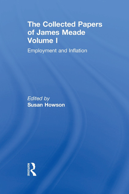 Collected Papers James Meade V1 Collected Papers James Meade V1