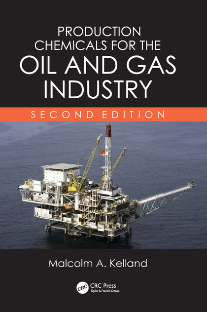 Production Chemicals for the Oil and Gas Industry Production Chemicals for the Oil and Gas Industry