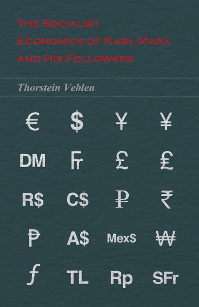 The Socialist Economics of Karl Marx and His Followers The Socialist Economics of Karl Marx and His Followers