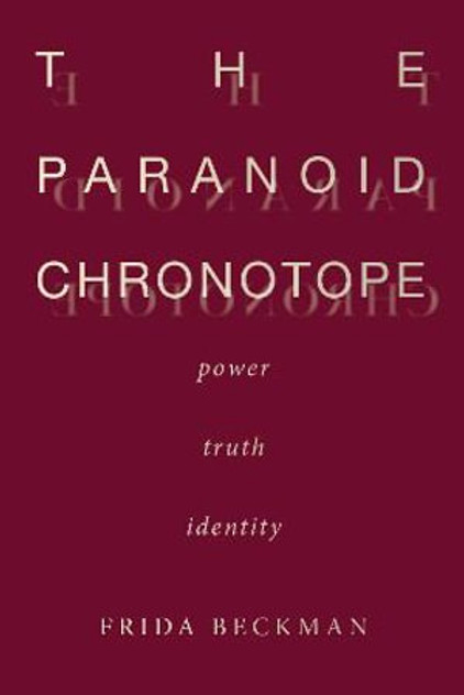 The Paranoid Chronotope The Paranoid Chronotope