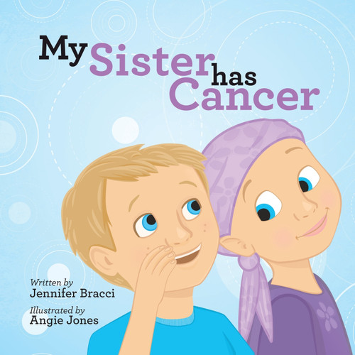 My Sister Has Cancer My Sister Has Cancer