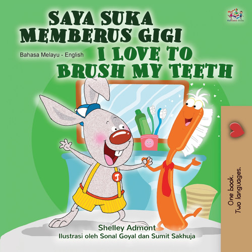 I Love to Brush My Teeth (Malay English Bilingual Children's Book) I Love to Brush My Teeth (Malay English Bilingual Children's Book)