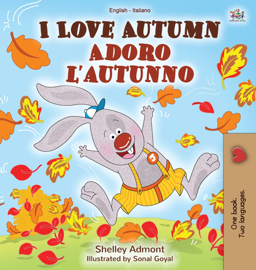 I Love Autumn (English Italian Bilingual Book for Kids) I Love Autumn (English Italian Bilingual Book for Kids)