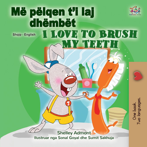 I Love to Brush My Teeth (Albanian English Bilingual Children's Book) I Love to Brush My Teeth (Albanian English Bilingual Children's Book)