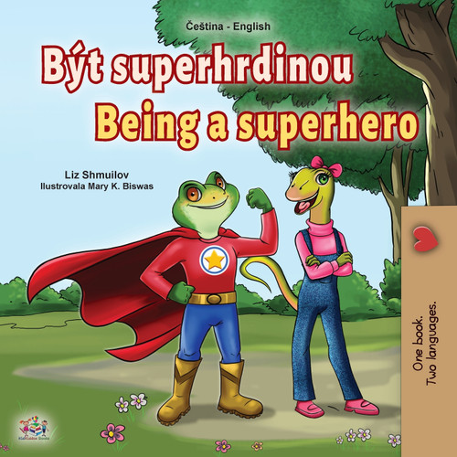 Being a Superhero (Czech English Bilingual Book for Kids) Being a Superhero (Czech English Bilingual Book for Kids)