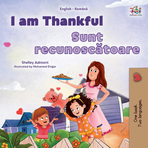 I am Thankful (English Romanian Bilingual Children's Book) I am Thankful (English Romanian Bilingual Children's Book)
