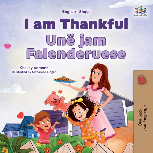 I am Thankful (English Albanian Bilingual Children's Book) I am Thankful (English Albanian Bilingual Children's Book)