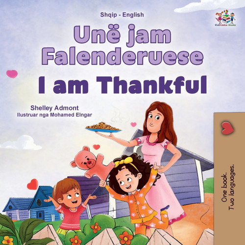 I am Thankful (Albanian English Bilingual Children's Book) I am Thankful (Albanian English Bilingual Children's Book)