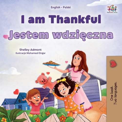 I am Thankful (English Polish Bilingual Children's Book) I am Thankful (English Polish Bilingual Children's Book)