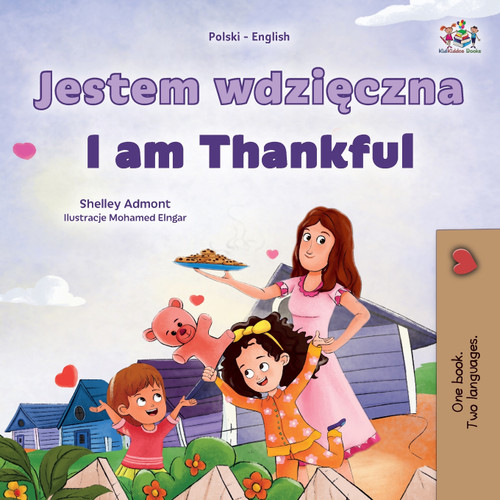 I am Thankful (Polish English Bilingual Children's Book) I am Thankful (Polish English Bilingual Children's Book)