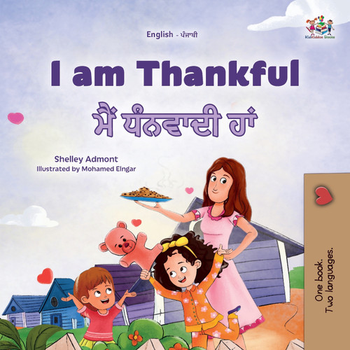 I am Thankful (English Punjabi Gurmukhi Bilingual Children's Book) I am Thankful (English Punjabi Gurmukhi Bilingual Children's Book)