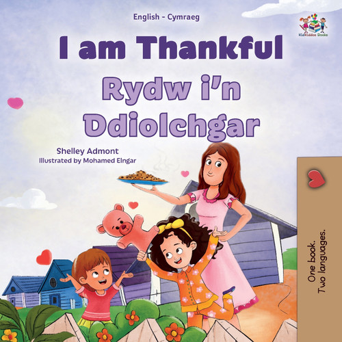 I am Thankful (English Welsh Bilingual Children's Book) I am Thankful (English Welsh Bilingual Children's Book)