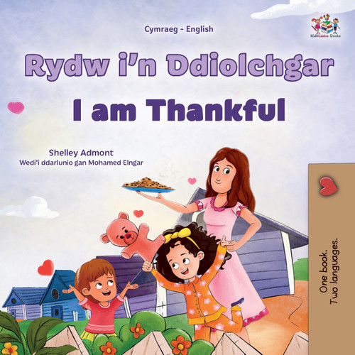 I am Thankful (Welsh English Bilingual Children's Book) I am Thankful (Welsh English Bilingual Children's Book)