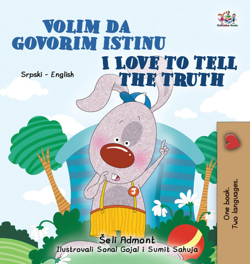 I Love to Tell the Truth (Serbian English Bilingual Children's Book - Latin Alphabet) I Love to Tell the Truth (Serbian English Bilingual Children's Book - Latin Alphabet)