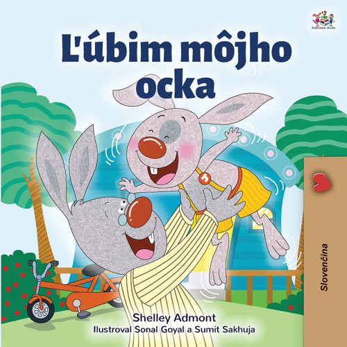 I Love My Dad (Slovak Book for Kids) I Love My Dad (Slovak Book for Kids)