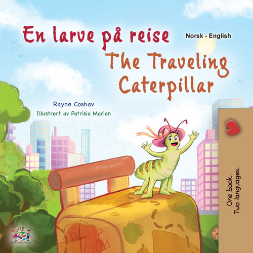 The Traveling Caterpillar (Norwegian English Bilingual Book for Kids) The Traveling Caterpillar (Norwegian English Bilingual Book for Kids)