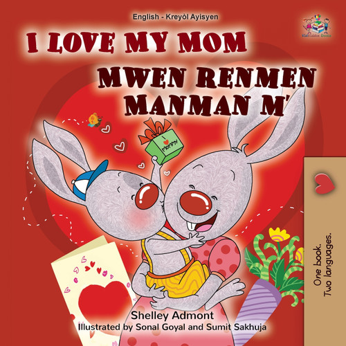 I Love My Mom (English Haitian Creole Bilingual Book for Kids) I Love My Mom (English Haitian Creole Bilingual Book for Kids)