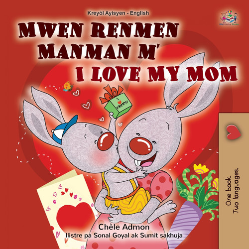 I Love My Mom (Haitian Creole English Bilingual Book for Kids) I Love My Mom (Haitian Creole English Bilingual Book for Kids)