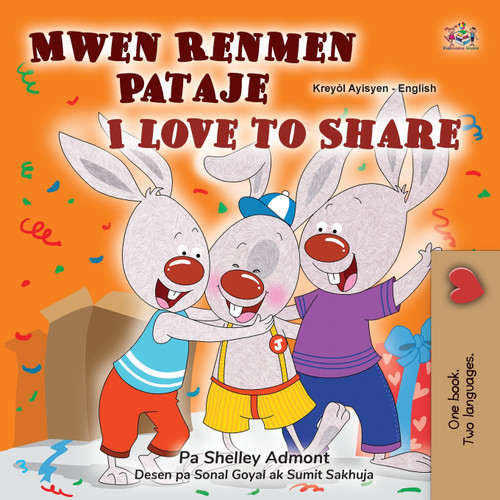 I Love to Share (Haitian Creole English Bilingual Book for Kids) I Love to Share (Haitian Creole English Bilingual Book for Kids)